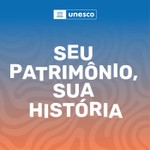 Logo of the podcast Seu Patrimônio, Sua História - Um Podcast da UNESCO Podcast Seu Patrimônio, Sua História - Um Podcast da UNESCO