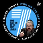 Logo of the podcast Seven Minute Iyun On Daf Yomi Podcast Seven Minute Iyun On Daf Yomi
