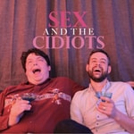 Sex and the Cidiots Sex and the Cidiots