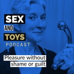 Logo of the podcast Sex and Toys Podcast Sex and Toys