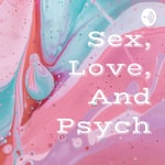 Logo of the podcast Sex, Love, And Psych Podcast Sex, Love, And Psych