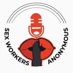 Logo of the podcast Sex Workers Anonymous Podcast Sex Workers Anonymous