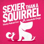 Logo of the podcast Sexier Than A Squirrel: Dog Training That Gets Real Life Results Podcast Sexier Than A Squirrel: Dog Training That Gets Real Life Results