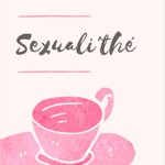 Sexuali'thé Podcast Sexuali'thé