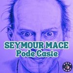 Logo of the podcast Seymour Mace's Pode Caste Podcast Seymour Mace's Pode Caste