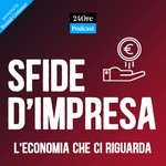 Logo of the podcast Sfide d’Impresa - l’economia che ci riguarda Podcast Sfide d’Impresa - l’economia che ci riguarda