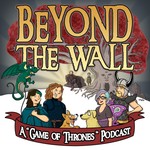 SFM Presents: Beyond The Wall Podcast SFM Presents: Beyond The Wall