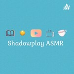 Logo of the podcast Shadowplay ASMR Podcast Shadowplay ASMR