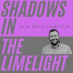 Shadows in the Limelight Podcast Shadows in the Limelight