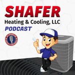 Logo of the podcast Shafer Heating and Cooling Service Repair Podcast Podcast Shafer Heating and Cooling Service Repair Podcast