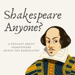Shakespeare Anyone? Podcast Shakespeare Anyone?
