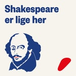 Logo of the podcast Shakespeare er lige her Podcast Shakespeare er lige her