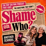 Podcast Shame on Who?