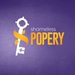 Podcast Shameless Popery
