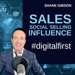 Logo of the podcast Shane Gibson's Podcast – Social Selling – B2B Sales and Influence Podcast Shane Gibson's Podcast – Social Selling – B2B Sales and Influence