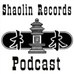 Logo of the podcast Shaolin Records Podcast Podcast Shaolin Records Podcast