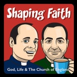 Logo of the podcast Shaping Faith: exploring God, life and the Church of England Podcast Shaping Faith: exploring God, life and the Church of England