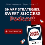 Sharp Strategies Sweet Success Podcast Sharp Strategies Sweet Success
