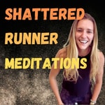 Shattered Runner Meditations Shattered Runner Meditations