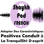 Logo of the podcast ShaykhPod - Commentaire Coranique Résumé: Le Chemin de la Paix Intérieure Podcast ShaykhPod - Commentaire Coranique Résumé: Le Chemin de la Paix Intérieure