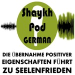Logo of the podcast ShaykhPod - Eine Zusammengefasste Auslegung des Korans: Der Weg Zum Inneren Frieden Podcast ShaykhPod - Eine Zusammengefasste Auslegung des Korans: Der Weg Zum Inneren Frieden