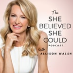 She Believed She Could™ Podcast