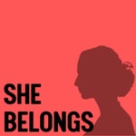 Logo of the podcast She Belongs Podcast She Belongs