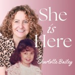 She Is Here™ Podcast She Is Here™