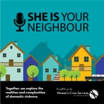 Logo of the podcast She Is Your Neighbour Podcast She Is Your Neighbour
