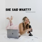 Logo of the podcast She Said WHAT?? with Haley Jackman Podcast She Said WHAT?? with Haley Jackman
