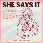 Logo of the podcast She Says It: Find Your Voice, Build Visibility, and Communicate Clearly as a Woman in Business Podcast She Says It: Find Your Voice, Build Visibility, and Communicate Clearly as a Woman in Business
