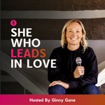Logo of the podcast She Who Leads In Love Podcast She Who Leads In Love