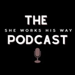 she works His way podcast Podcast she works His way podcast