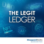 Sheppard Mullin's The Legit Ledger Sheppard Mullin's The Legit Ledger