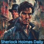 Logo of the podcast Sherlock Holmes Daily Podcast Sherlock Holmes Daily