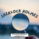 Logo of the podcast Sherlock Holmes starring Basil Rathbone and Nigel Bruce Podcast Sherlock Holmes starring Basil Rathbone and Nigel Bruce