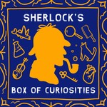 Logo of the podcast Sherlock's Box of Curiosities Podcast Sherlock's Box of Curiosities