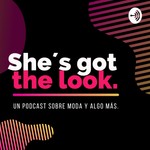 Logo of the podcast She's got the look ✨ Podcast She's got the look ✨