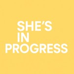 Logo of the podcast She's In Progress by Alexandra Lourdes Podcast She's In Progress by Alexandra Lourdes