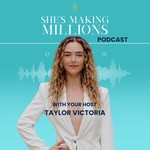 She's Making Millions Podcast She's Making Millions