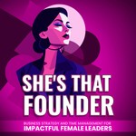 She's That Founder: Stop Being The Bottleneck and Lead Smarter with AI Podcast She's That Founder: Stop Being The Bottleneck and Lead Smarter with AI