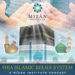 Logo of the podcast Shia Islamic Belief System - Mizãn Institute Podcast Shia Islamic Belief System - Mizãn Institute