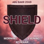Logo of the podcast SHIELD | Morning & Evening Athkaar Podcast SHIELD | Morning & Evening Athkaar