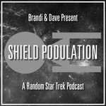 Shield Podulation: A Random Star Trek Podcast Shield Podulation: A Random Star Trek Podcast