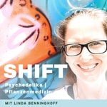 Shift | Psychedelika & Pflanzenmedizin: Heilung & Transformation Podcast Shift | Psychedelika & Pflanzenmedizin: Heilung & Transformation