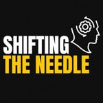 Shifting the Needle Shifting the Needle