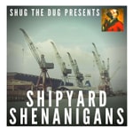 Logo of the podcast Shipyard Shenanigans Podcast Shipyard Shenanigans
