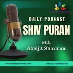 Logo of the podcast Shiv Puran with Abhijit Sharmaa " शिव पुराण, अभिजीत शर्मा के साथ " Logo of the podcast Shiv Puran with Abhijit Sharmaa " शिव पुराण, अभिजीत शर्मा के साथ "