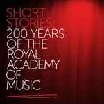 Logo of the podcast Short Stories: 200 Years of the Royal Academy of Music Podcast Short Stories: 200 Years of the Royal Academy of Music