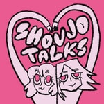 Logo of the podcast Shoujo Talks Podcast Shoujo Talks